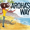 Aroha's Way - A Children's Guide through Emotions